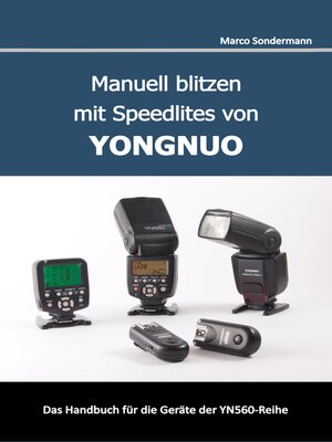 cover image of Manuell blitzen mit Speedlites von YONGNUO